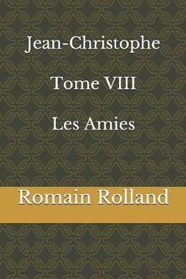 Book cover for Jean-Christophe Tome VIII Les Amies