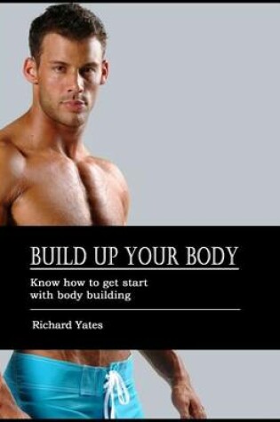 Cover of Build Up Your Body