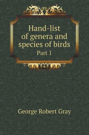 Cover of Hand-list of genera and species of birds Part 1