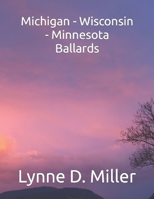 Book cover for Michigan - Wisconsin - Minnesota Ballards