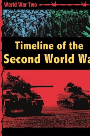 Cover of World War Two: Timeline of the Second World War