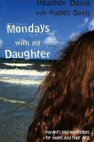 Cover of Mondays With My Daughter