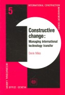 Cover of Constructive Change: Managing International Technology Transfer
