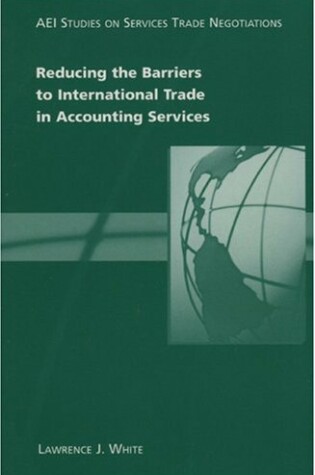 Cover of Reducing the Barriers of International Trade in Accounting Services