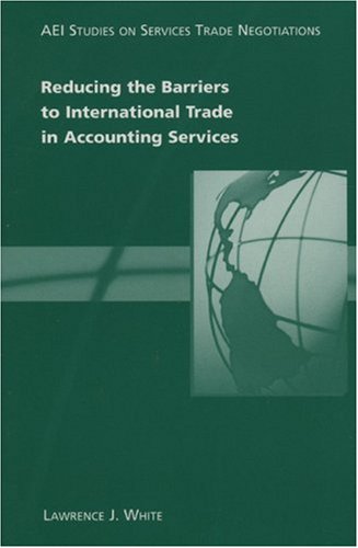 Book cover for Reducing the Barriers of International Trade in Accounting Services