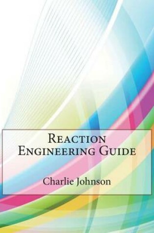 Cover of Reaction Engineering Guide