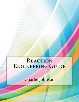 Book cover for Reaction Engineering Guide