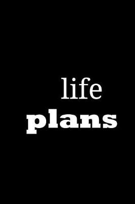 Book cover for 2019 Daily Planner Life Plans 384 Pages