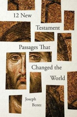 Cover of 12 New Testament Passages That Changed the World