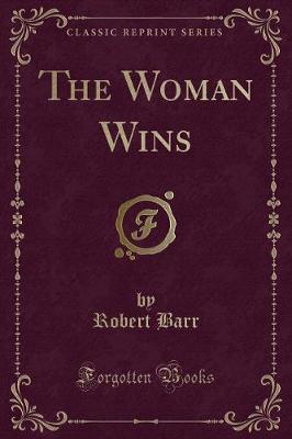 Book cover for The Woman Wins (Classic Reprint)