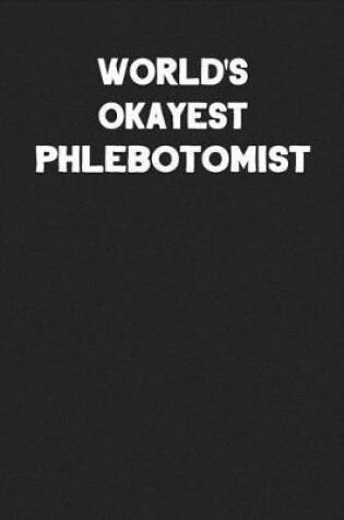 Cover of World's Okayest Phlebotomist