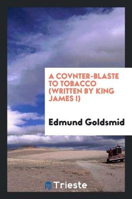 Book cover for A Covnter-Blaste to Tobacco