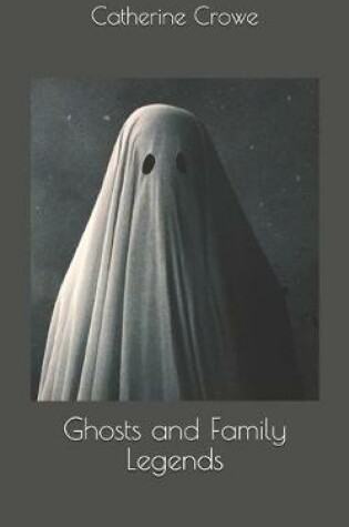 Cover of Ghosts and Family Legends