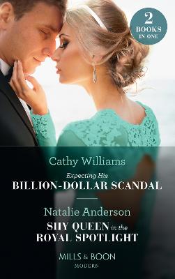 Book cover for Expecting His Billion-Dollar Scandal / Shy Queen In The Royal Spotlight