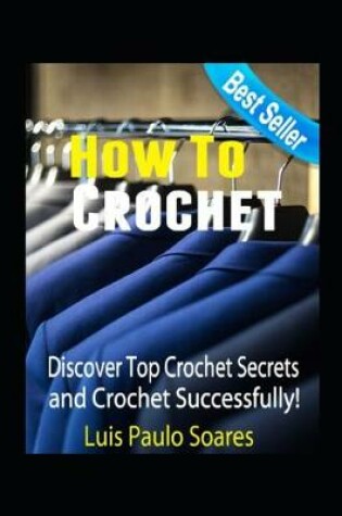 Cover of How To Crochet