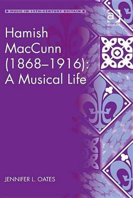 Book cover for Hamish MacCunn (1868-1916): A Musical Life
