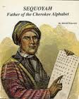 Book cover for Sequoyah, Father of the Cherokee Alphabet