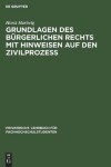 Book cover for Grundlagen Des B�rgerlichen Rechts Mit Hinweisen Auf Den Zivilproze�