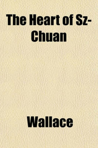 Cover of The Heart of Sz-Chuan