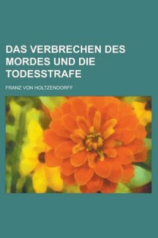 Cover of Das Verbrechen Des Mordes Und Die Todesstrafe