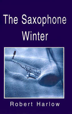 Book cover for The Saxophone Winter