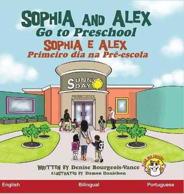 Cover of Sophia and Alex Go to Preschool