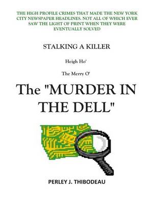 Cover of Stalking a Killer Heigh Ho' the Merry O' the Murder in the Dell