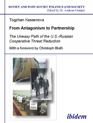 Book cover for From Antagonism to Partnership - The Uneasy Path of the U.S.-Russian Cooperative Threat Reduction