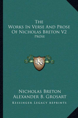 Cover of The Works in Verse and Prose of Nicholas Breton V2