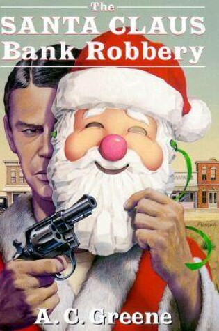 Cover of The Santa Claus Bank Robbery