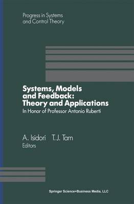 Book cover for Systems, Models and Feedback: Theory and Applications