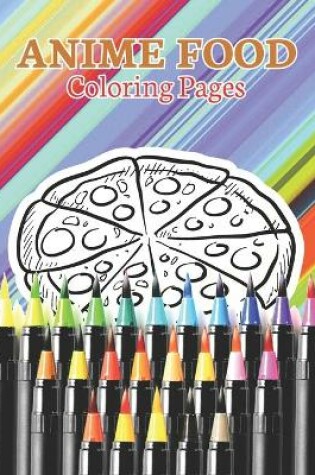 Cover of Anime Food Coloring Pages