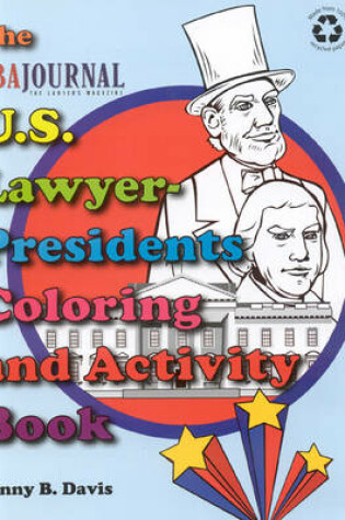 Cover of The U.S. Lawyer-Presidents Coloring and Activity Book