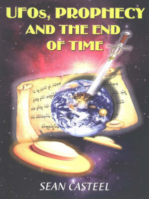 Book cover for UFOS, Prophecy & the End of Time