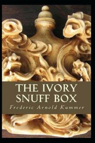 Cover of The Ivory Snuff Box Annotated