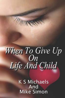 Book cover for When to Give Up on Life and Child