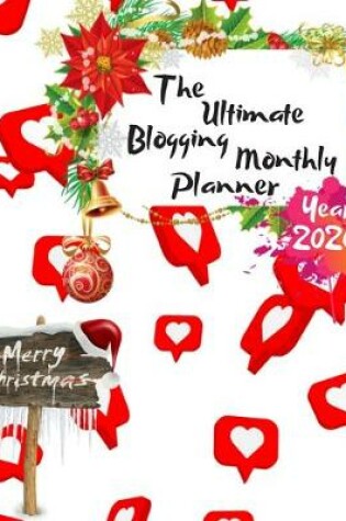 Cover of The Ultimate Merry Christmas Blogging Monthly Planner Year 2020