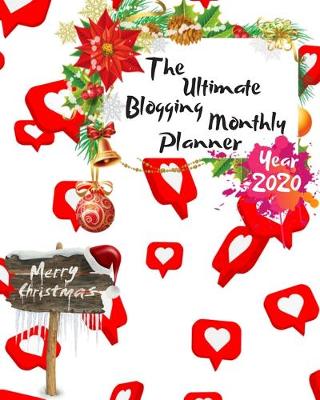 Book cover for The Ultimate Merry Christmas Blogging Monthly Planner Year 2020