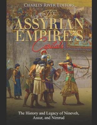 Book cover for The Assyrian Empire's Capitals