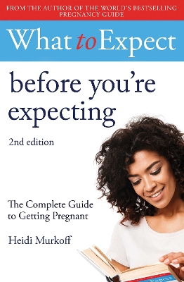 Book cover for What to Expect: Before You're Expecting 2nd Edition