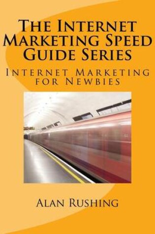 Cover of The Internet Marketing Speed Guide Series