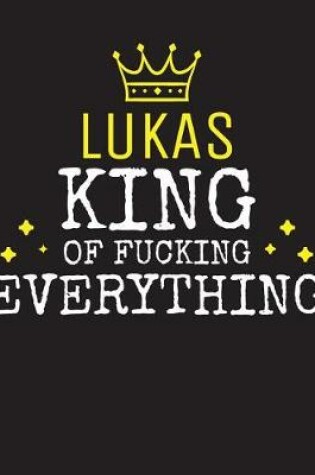 Cover of LUKAS - King Of Fucking Everything