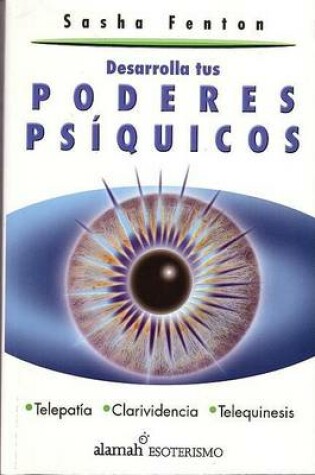 Cover of Desarrolla Tus Poderes Psiquicos (How to Be Psychic)