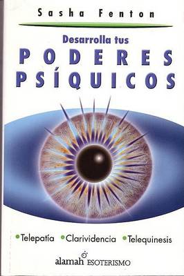 Book cover for Desarrolla Tus Poderes Psiquicos (How to Be Psychic)