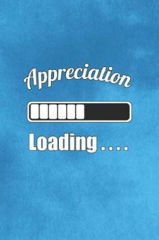 Cover of Appreciation Loading...