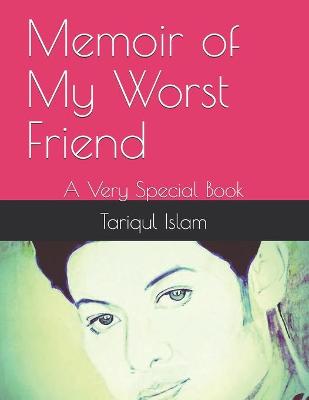 Book cover for Memoir of My Worst Friend