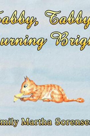 Cover of Tabby, Tabby, Burning Bright