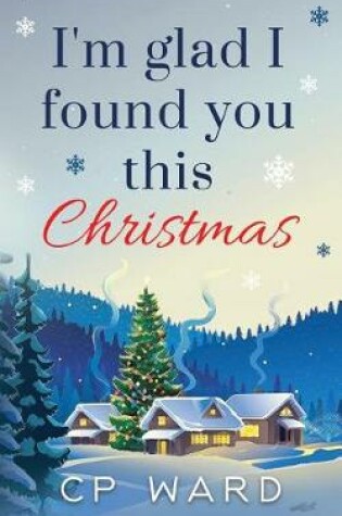 Cover of I'm Glad I Found You This Christmas