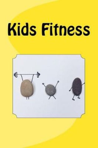 Cover of Kids Fitness (Journal / Notebook)