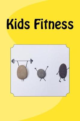 Book cover for Kids Fitness (Journal / Notebook)